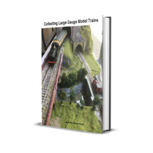 The Collector’s Handbook for Large Gauge Model Trains